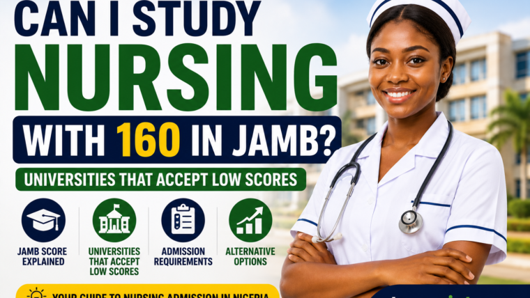Can I Study Nursing With 160 in JAMB? Universities That Accept Low Scores